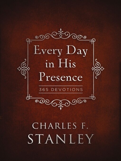 Title details for Every Day in His Presence by Charles F. Stanley - Available